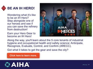 BE AN IH HERO!
Wondering what it's like
to be an IH Hero?
Step alongside one of
our heroes and see if
you can save the ref...